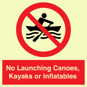No Launching Canoes, Kayaks or Inflatables